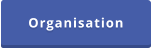 Organisation